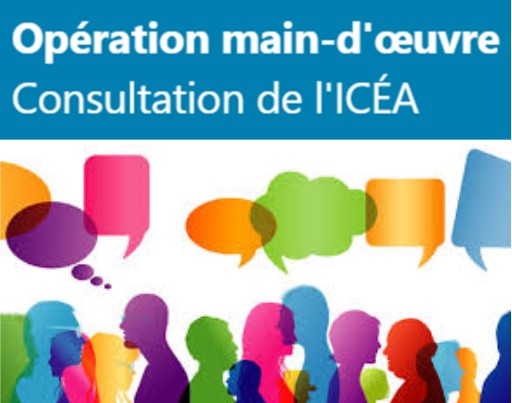 Opération main-d'oeuvre, consultation de l'ICÉA