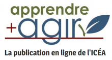 Apprendre + Agir, la publication en ligne de l'ICÉA