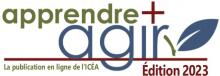 Apprendre + Agir, la publication en ligne de l'ICÉA Édition 2023