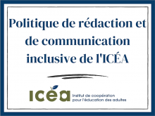 Politique de rédaction et de communication inclusive de l'ICÉA