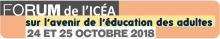 Forum de l'ICÉA sur l'avenir de l'éducation des adultes