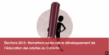Élections 2015 : Remettons sur les rails le développement de l'éducation des adultes au Canada